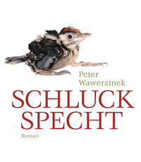 Das Buch Schluckspecht  von Peter Wawerzinek