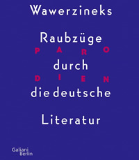 Wawerzineks Raubzüge durch die deutsche Literatur